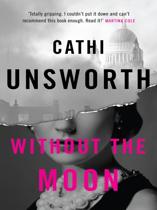 Title details for Without the Moon by Cathi Unsworth - Available